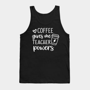 "Coffee Empowers: Teacher Edition" Tank Top